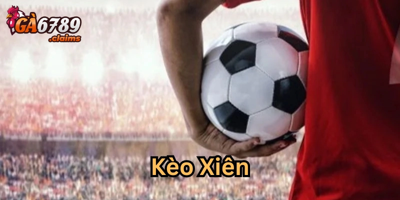 Kèo Xiên phù hợp với những ai?