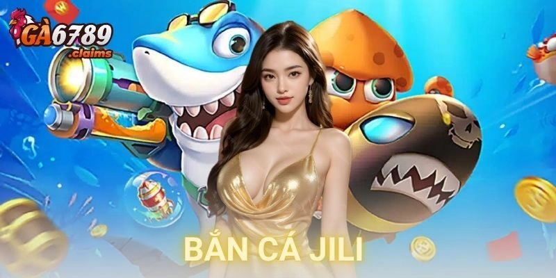 Bắn cá Jili GA6789