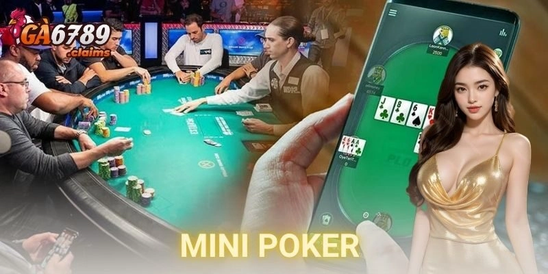  Mini Poker trên nhà cái có gì khác biệt?